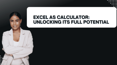 Excel as Calculator: Unlocking Its Full Potential