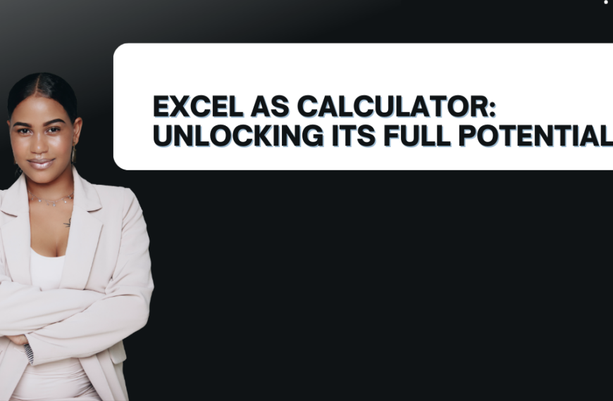 Excel as Calculator: Unlocking Its Full Potential