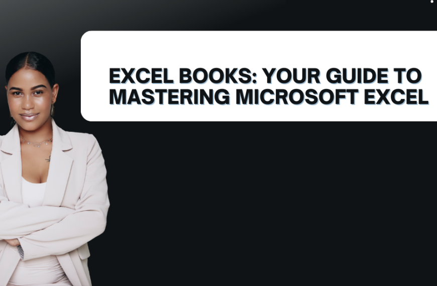 Excel Books: Your Guide to Mastering Microsoft Excel
