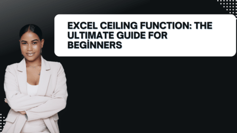 Excel CEILING Function: The Ultimate Guide for Beginners