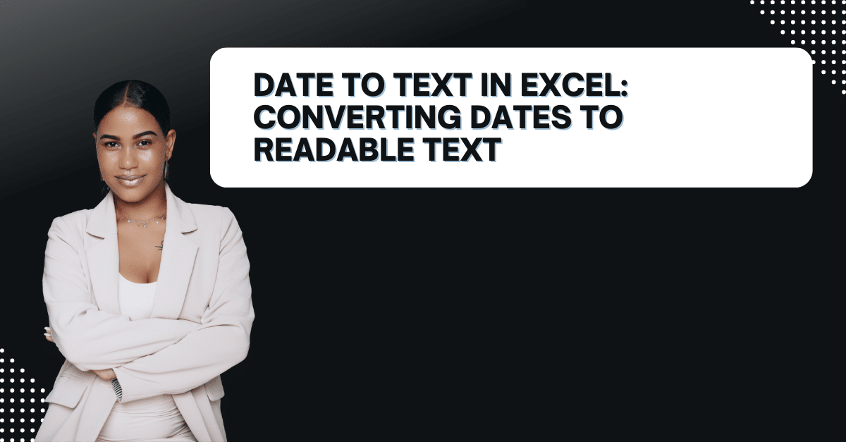 Date to Text in Excel