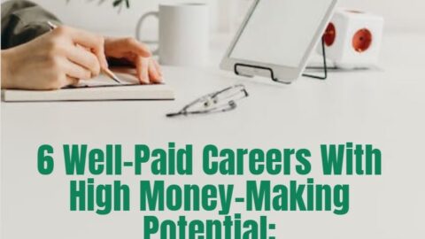 6 Well-Paid Careers With High Money-Which is Right for You-min