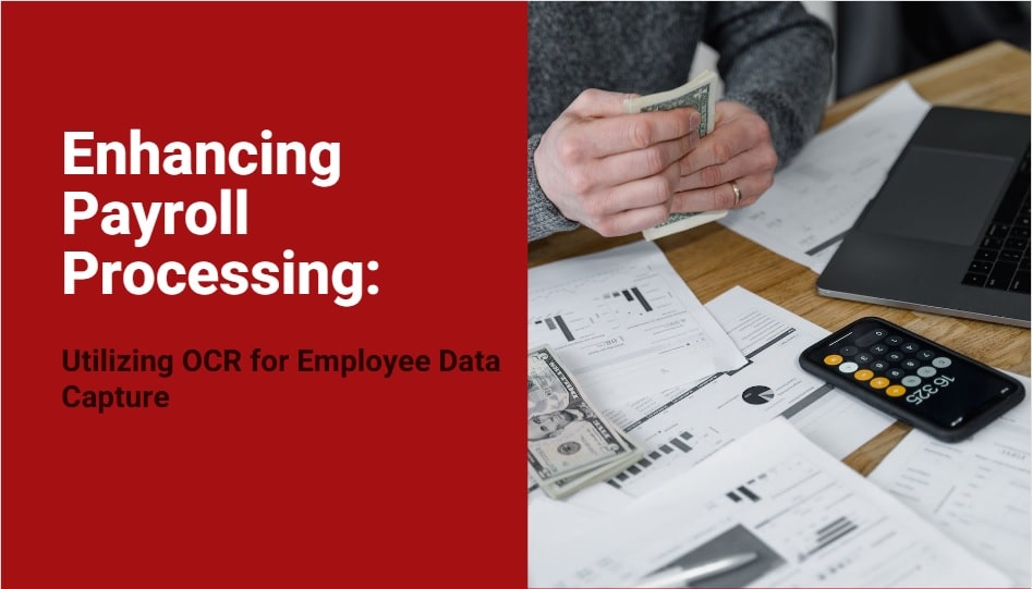 Enhancing Payroll Processing Utilizing Ocr For Employee Data Capture-Min