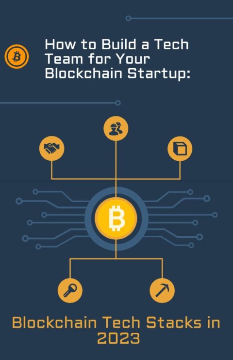 How to Build a Tech Team for Your Blockchain Startup Blockchain Tech Stacks in 2023-min
