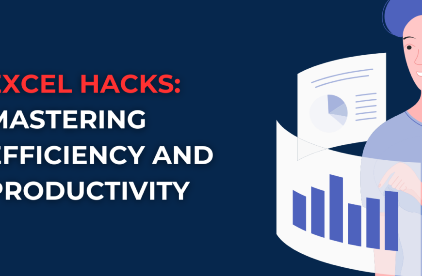 Excel Hacks: Mastering Efficiency and Productivity