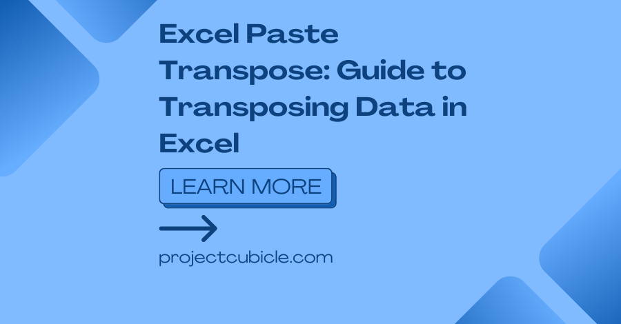 Excel Paste Transpose: Guide to Transposing Data in Excel