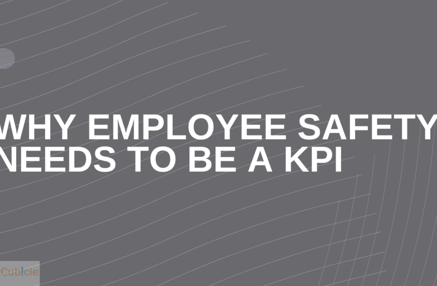 Why employee safety needs to be a KPI