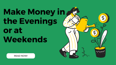 Make Money in the Evenings or at Weekends
