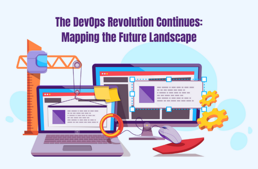 The DevOps Revolution Continues: Mapping the Future Landscape