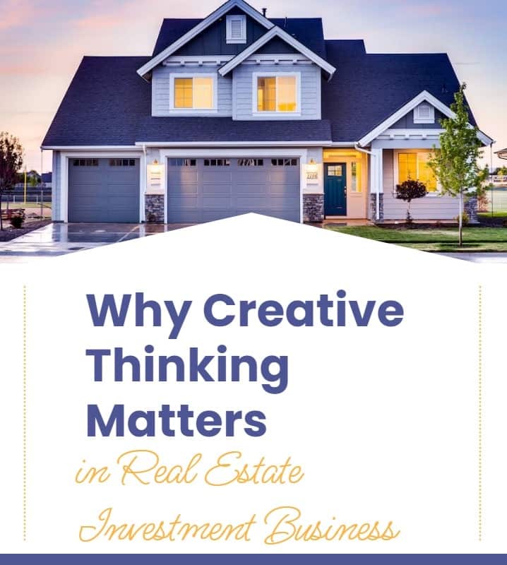 Real Estate Investing: Why Creative Thinking Matters - projectcubicle