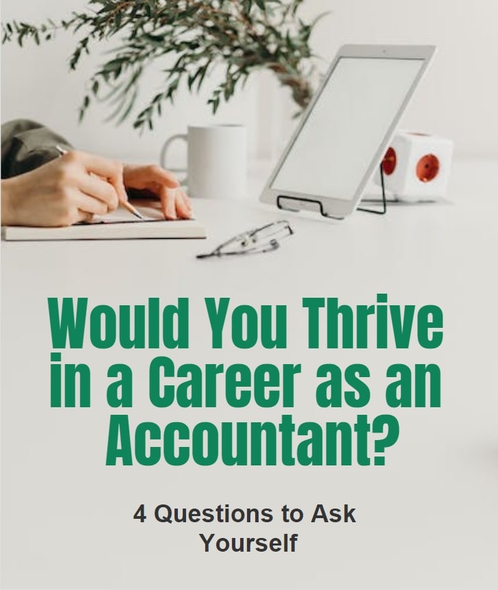 Would You Thrive In A Career As An Accountant 4 Questions To Ask Yourself-Min