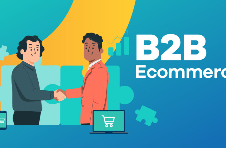 Benefits of Implementing B2B ECommerce Solution