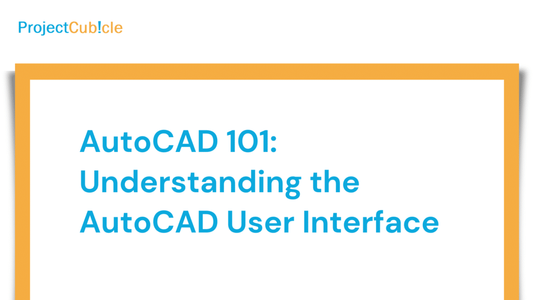 AutoCAD User Interface: Tips, PDFs, CheatSheet, Lecture Notes [2024]