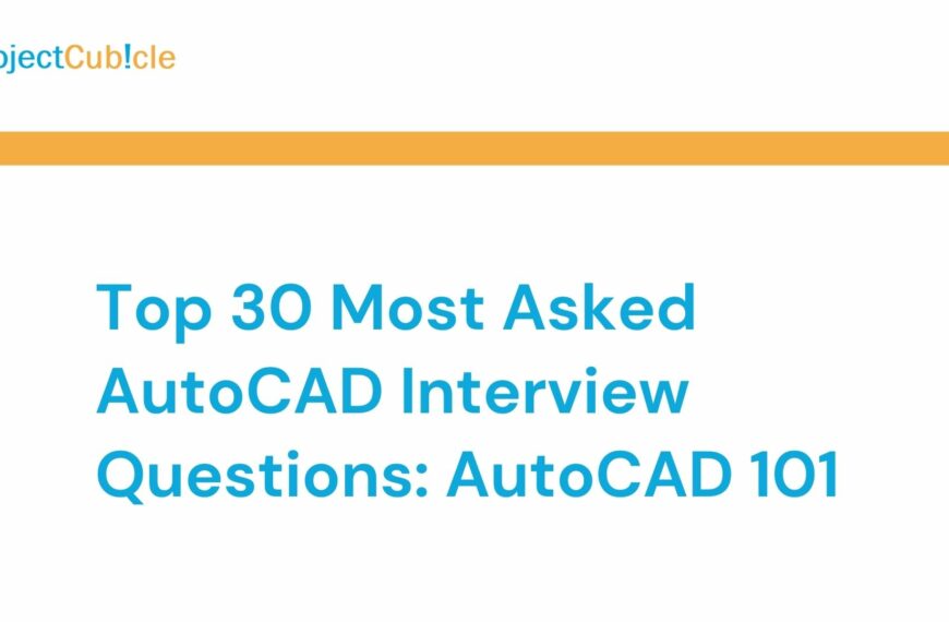 Top 30 Most Asked AutoCAD Interview Questions: AutoCAD 101