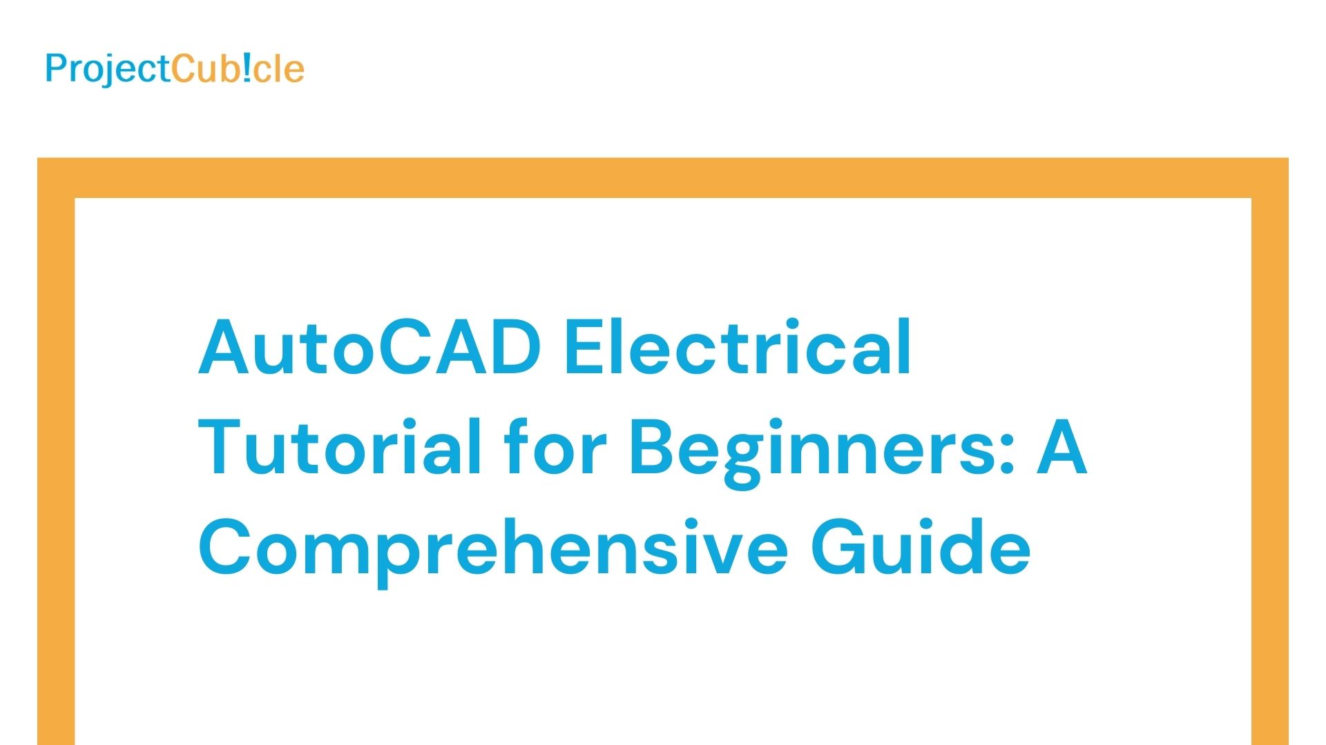 AutoCAD Electrical Tutorial for Beginners: A Comprehensive Guide ...