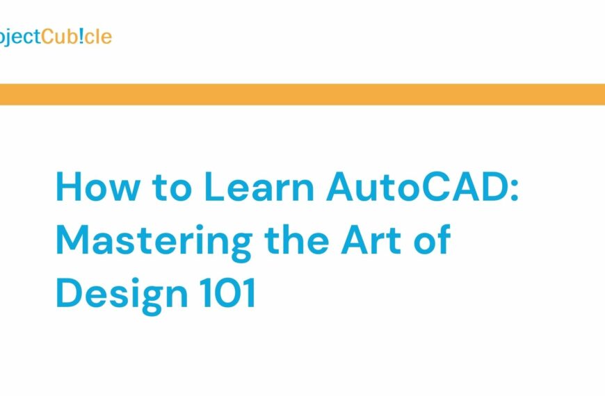 How to Learn AutoCAD: Mastering the Art of Design 101