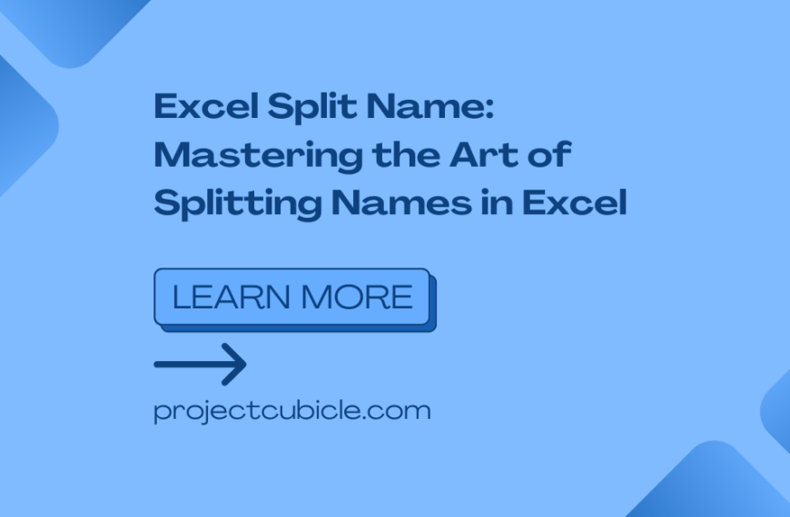 Excel Split Name: Mastering the Art of Splitting Names in Excel