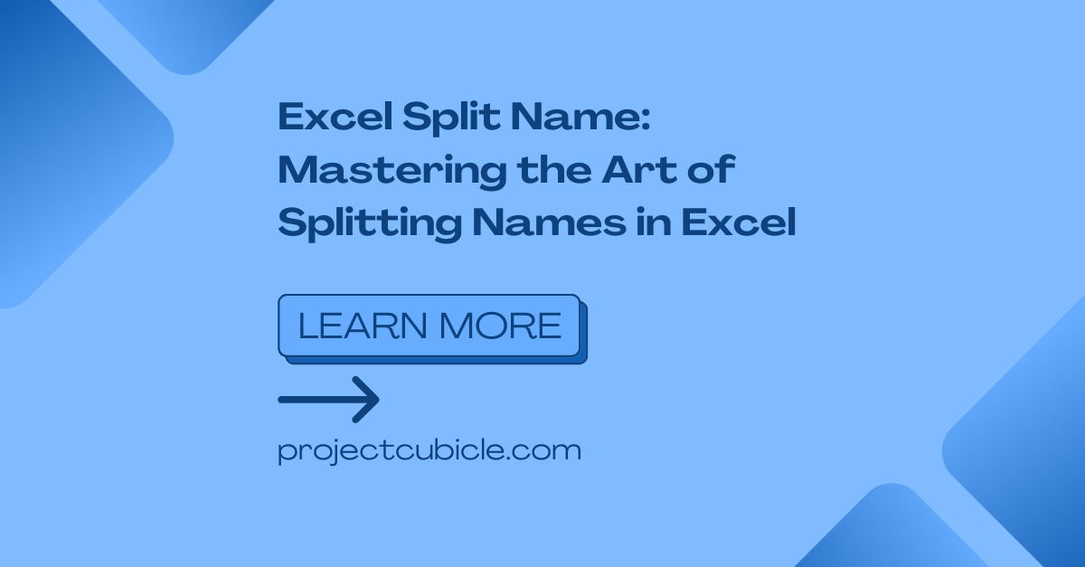 Excel Split Name: Mastering The Art Of Splitting Names In Excel