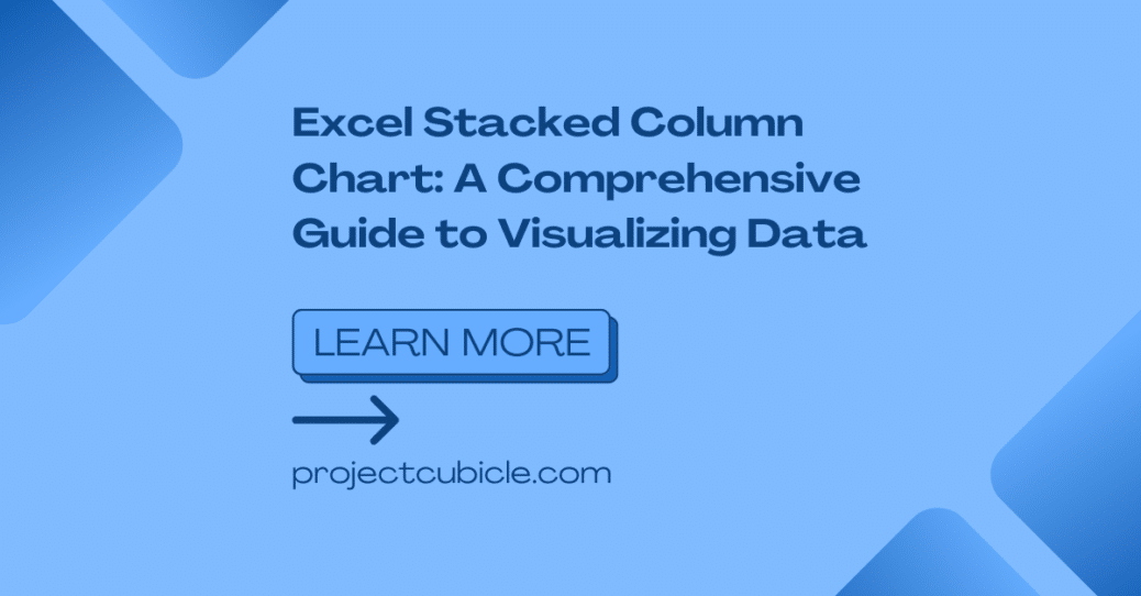 Excel Stacked Column Chart: A Comprehensive Guide to Visualizing Data