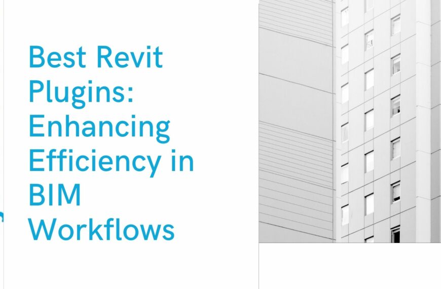 Best Revit Plugins: Enhancing Efficiency in BIM Workflows