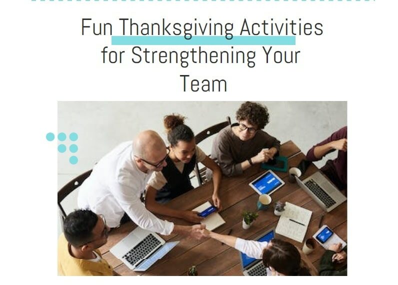 Fun Thanksgiving Activities for Strengthening Your Team-min