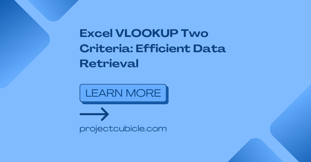 Excel Vlookup Two Criteria: Efficient Data Retrieval