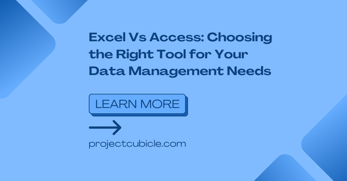 Excel Vs Access: Choosing the Right Tool for Your Data Management Needs