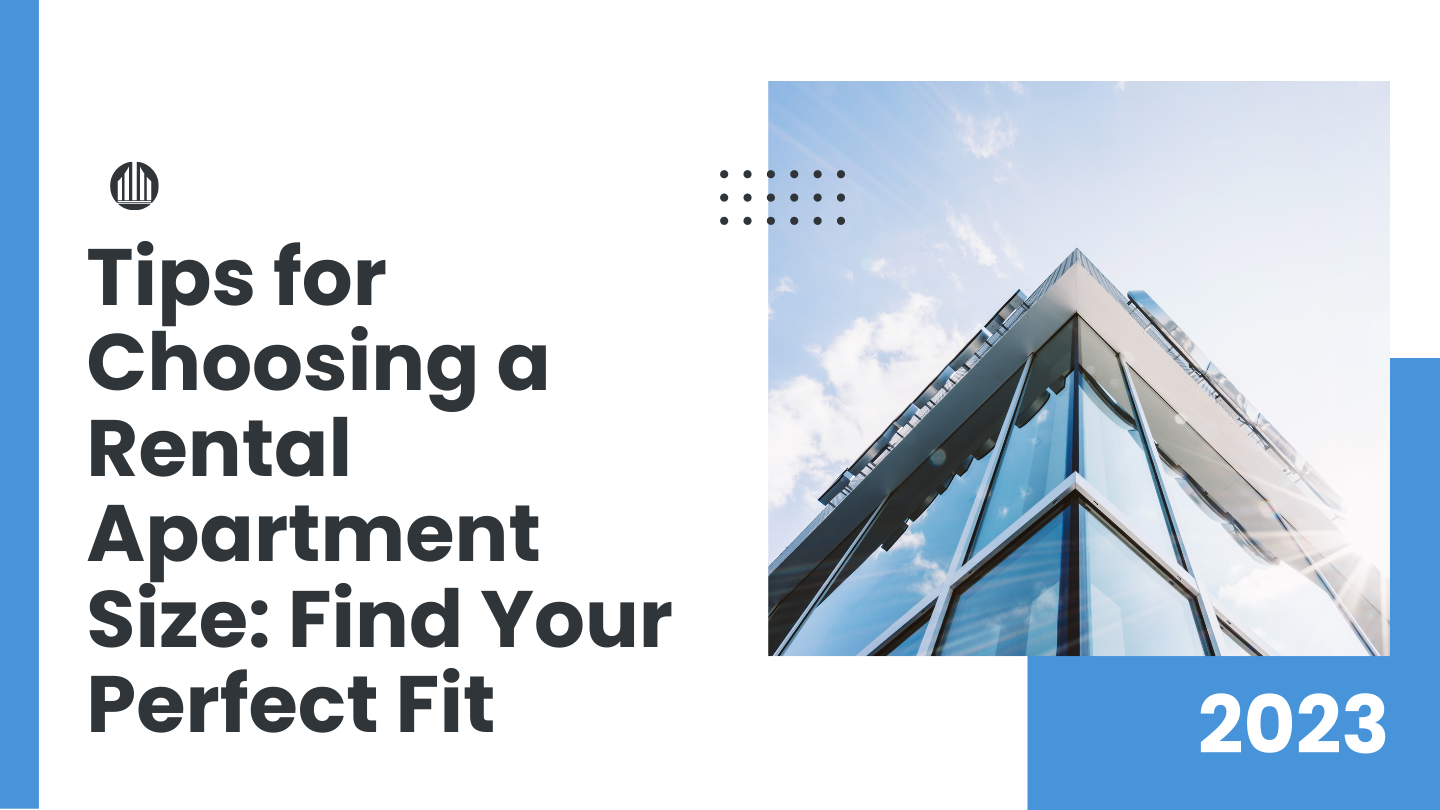 Tips For Choosing A Rental Apartment Size: Find Your Perfect Fit