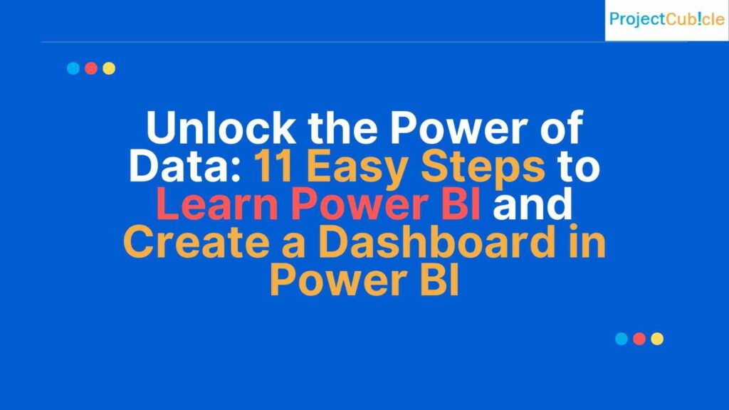 Unlock the Power of Data: 11 Easy Steps to Learn Power BI and Create a ...