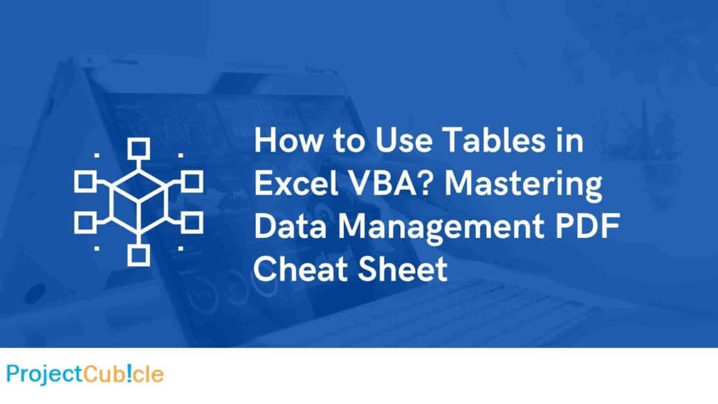 How to Use Tables in Excel VBA? Mastering Data Management PDF Cheat Sheet