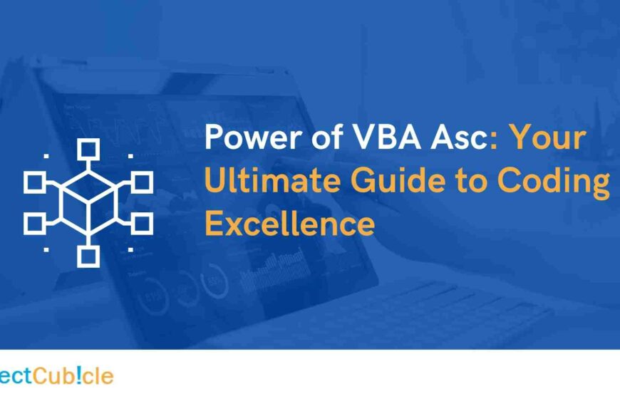 Power of VBA Asc: Your Ultimate Guide to Coding Excellence