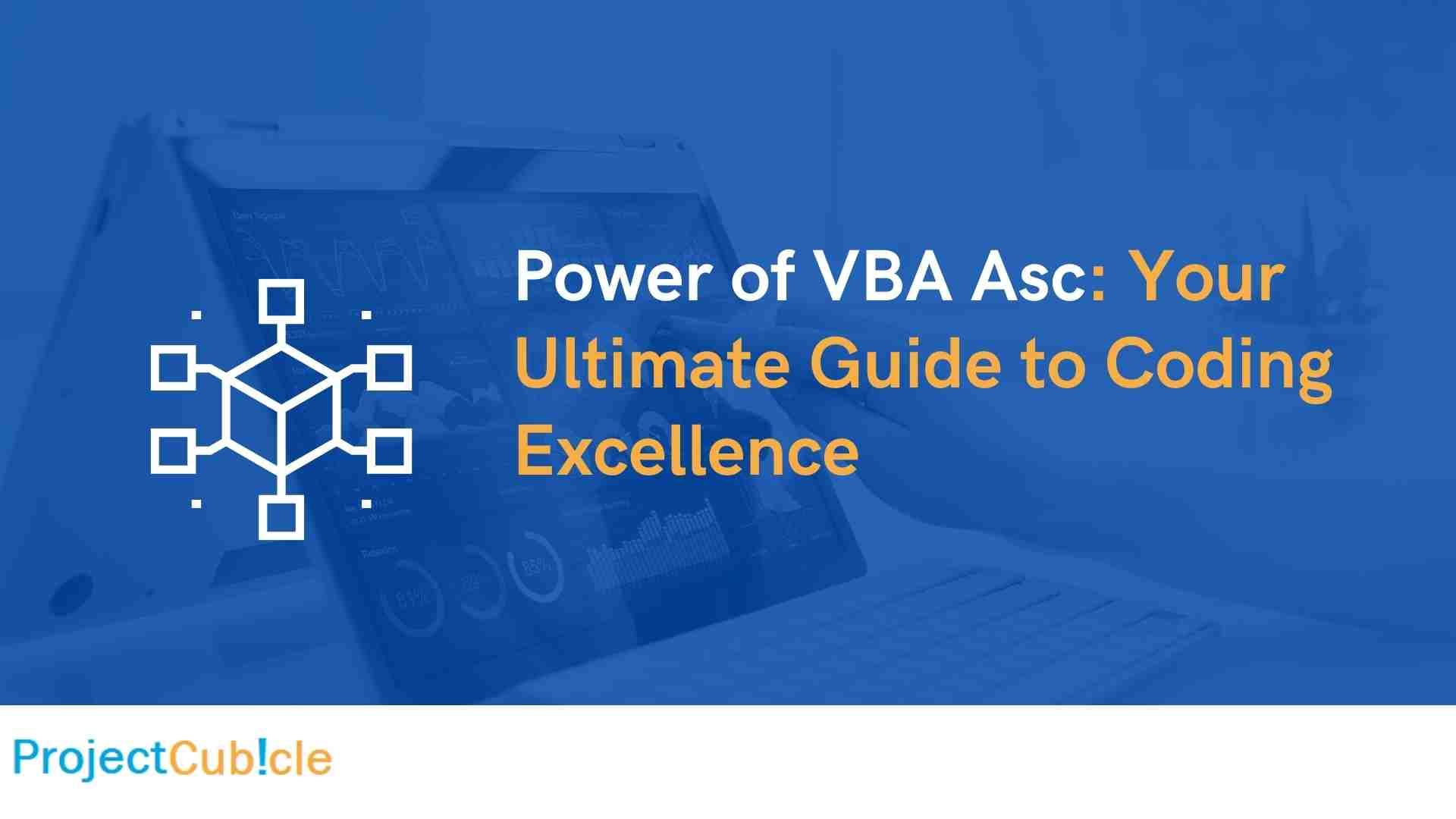 Power Of Vba Asc: Your Ultimate Guide To Coding Excellence