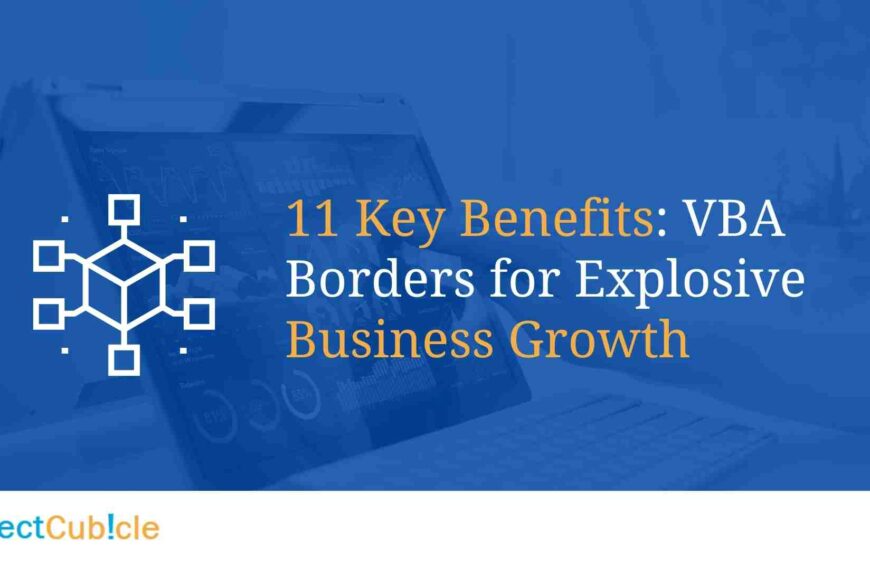 11 Key Benefits: VBA Borders for Explosive Business Growth