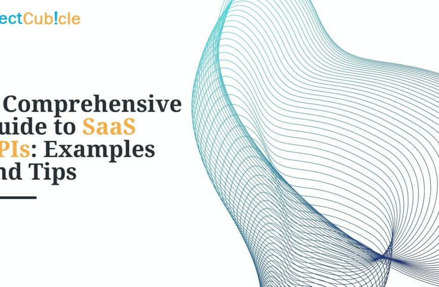 A Comprehensive Guide to SaaS KPIs: Examples and Tips