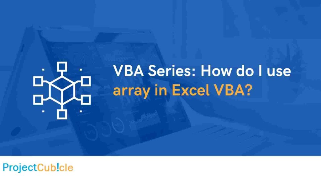 VBA Series: How do I use array in Excel VBA?