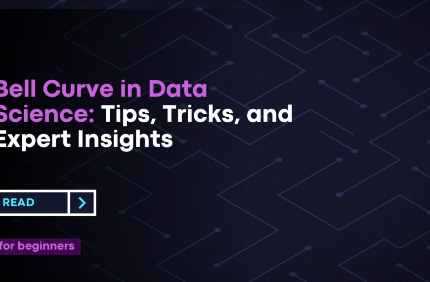 Bell Curve in Data Science: Tips, Tricks, and Expert Insights
