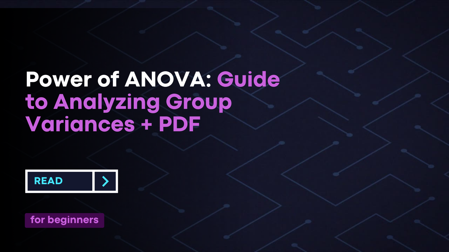 Power Of Anova: Guide To Analyzing Group Variances + Pdf