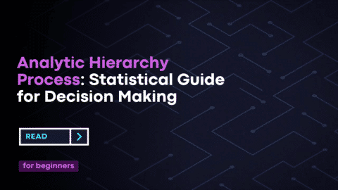 Analytic Hierarchy Process: Statistical Guide for Decision Making