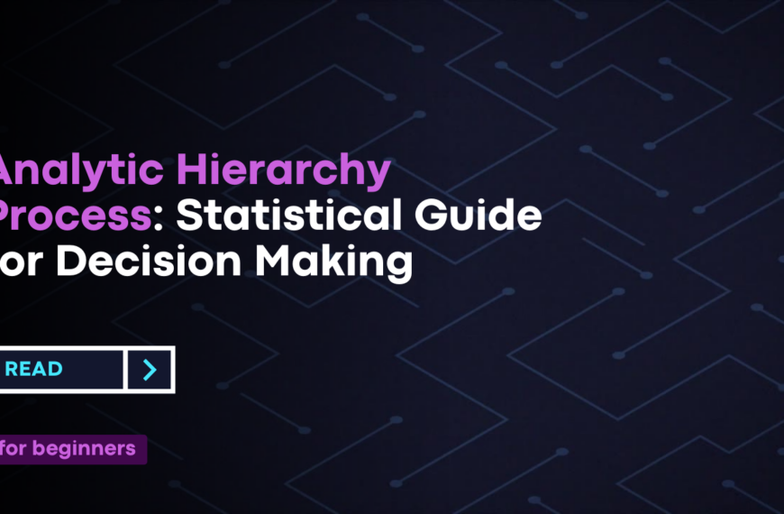 Analytic Hierarchy Process: Statistical Guide for Decision Making