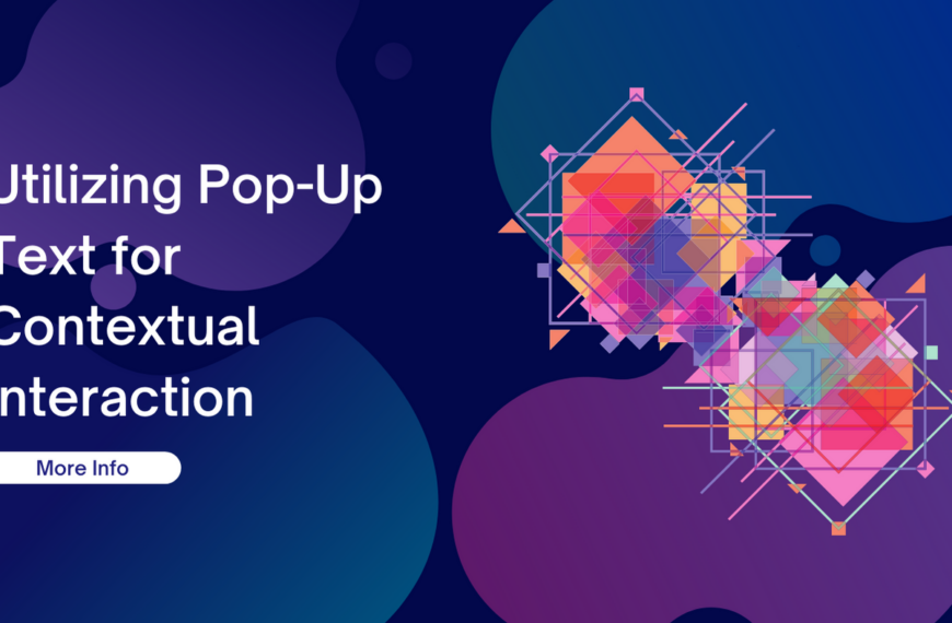 Utilizing Pop-Up Text for Contextual Interaction