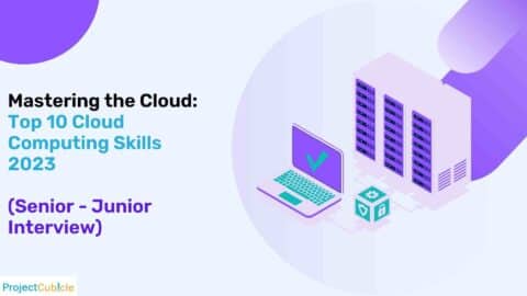 Mastering the Cloud: The Top 10 Cloud Computing Skills 2023 (Senior - Junior Interview)