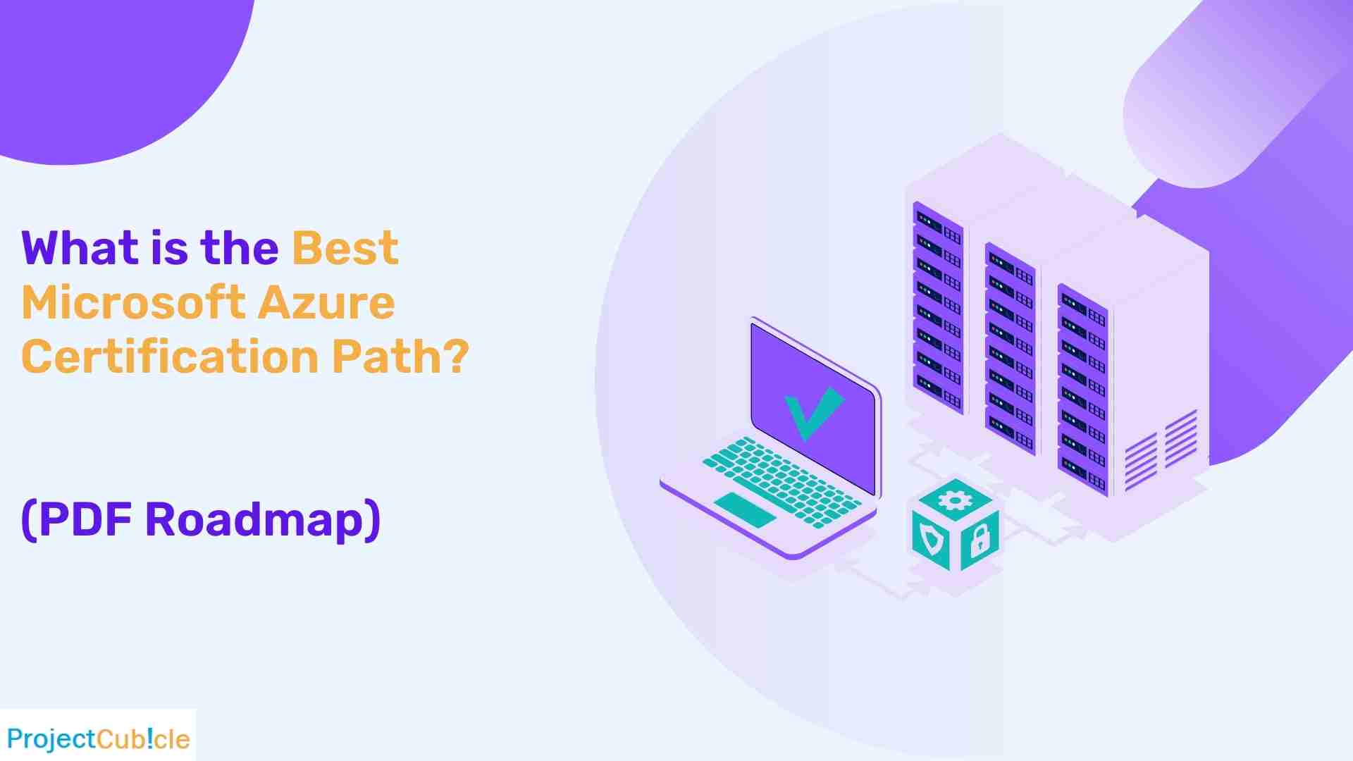 What Is The Best Microsoft Azure Certification Path? (Pdf Roadmap)