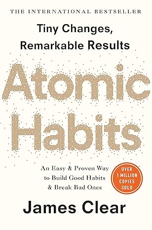 Atomic Habits That Will Make You Stand Out In Business Life: 5 Steps, 5 Gains