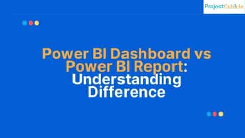 Power BI Dashboard vs Power BI Report: Understanding Difference