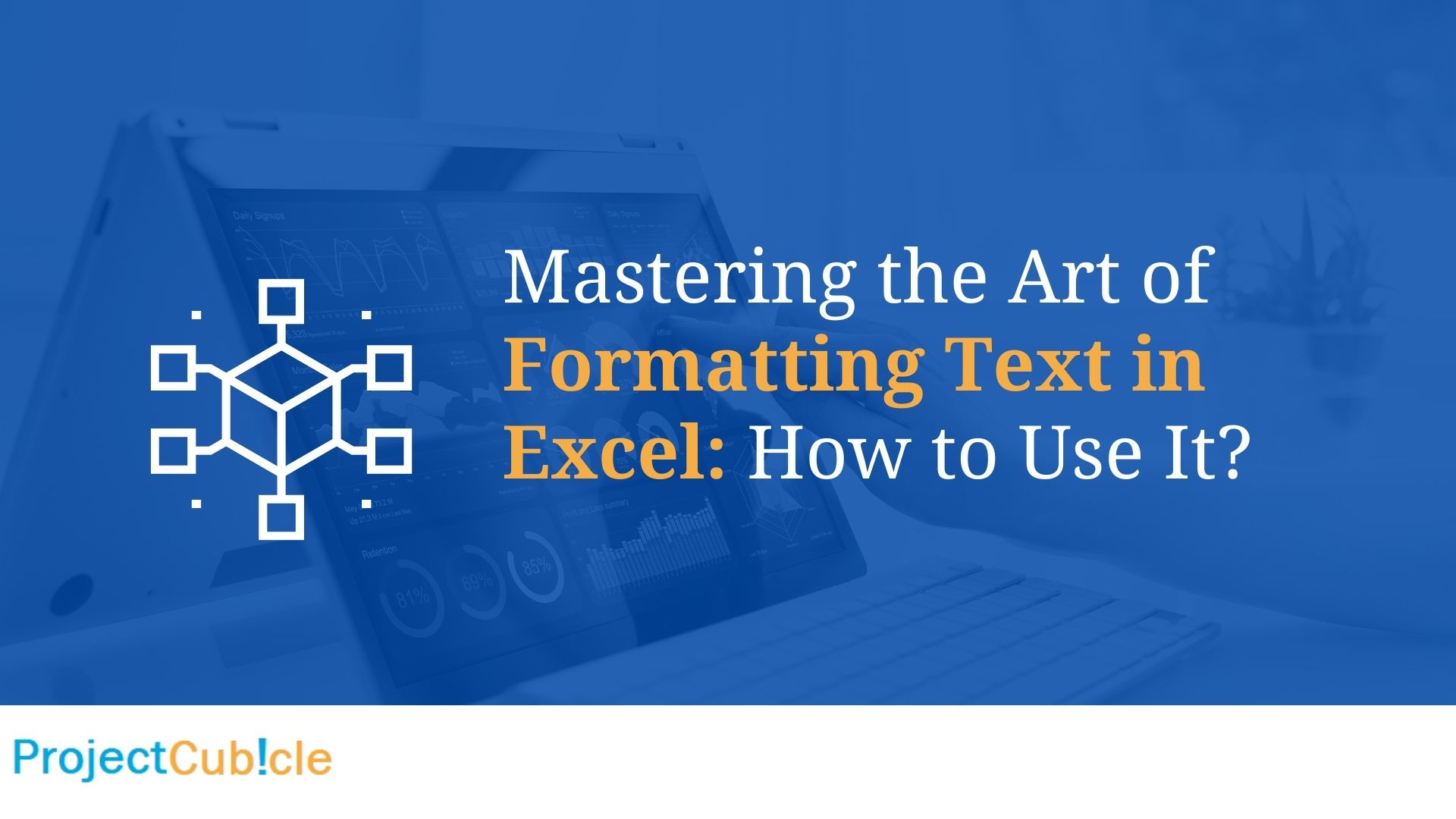 Mastering the Art of Formatting Text in Excel: How to Use It?