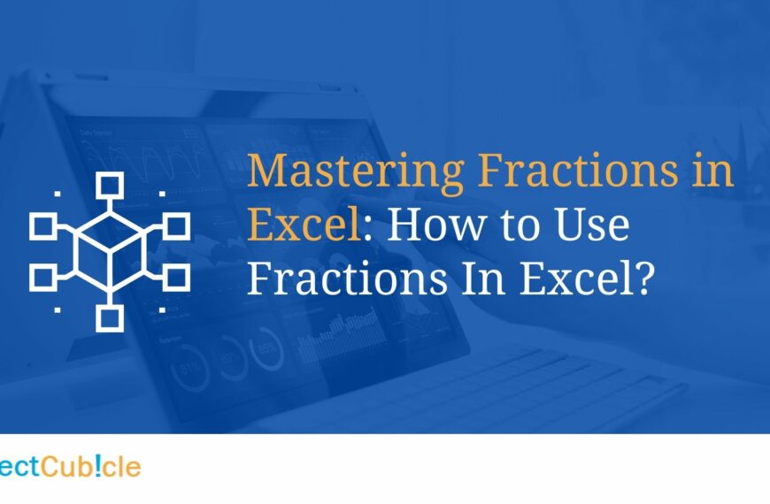 Mastering Fractions in Excel: How to Use Fractions In Excel?