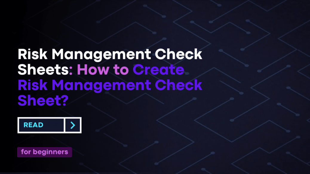 Risk Management Check Sheets: How to Create Risk Management Check Sheet?