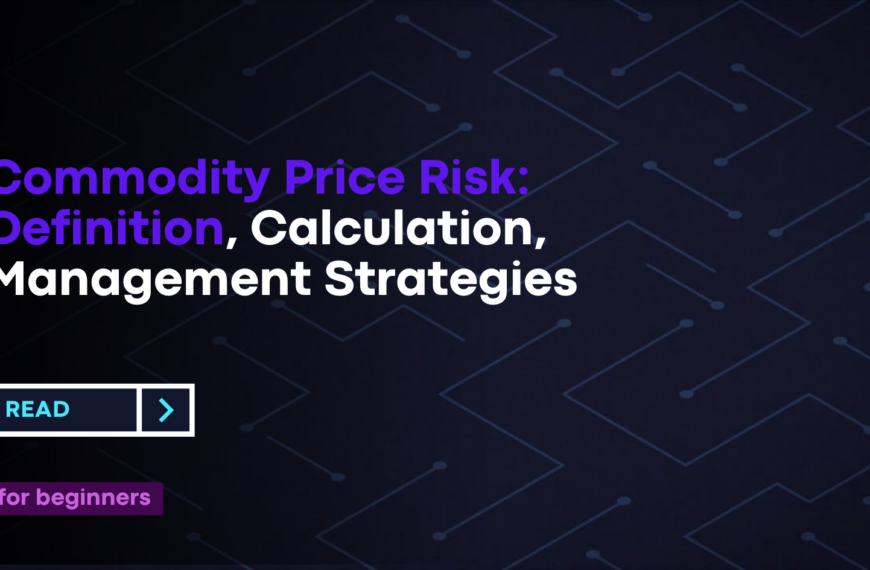 Commodity Price Risk: Definition, Calculation, Management Strategies