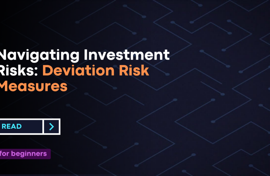 Navigating Investment Risks: Deviation Risk Measures