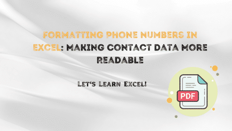 Formatting Phone Numbers in Excel: Making Contact Data More Readable